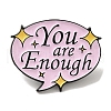 Inspirational Word YOU ARE ENOUGH Alloy Enamel Pins Broochs JEWB-R023-03F-1