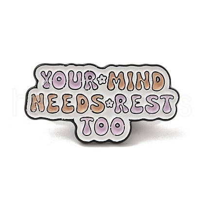 Inspirational Word YOUR MIND NEEDS REST TOO Alloy Enamel Pins Broochs JEWB-R023-03G-1