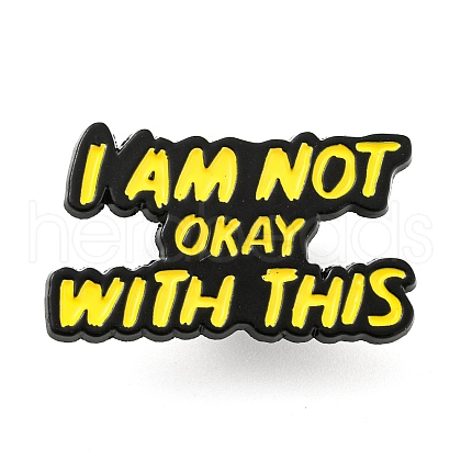 I am not Okay with This Inspirational Quote Enamel Pins JEWB-Z010-03D-EB-1